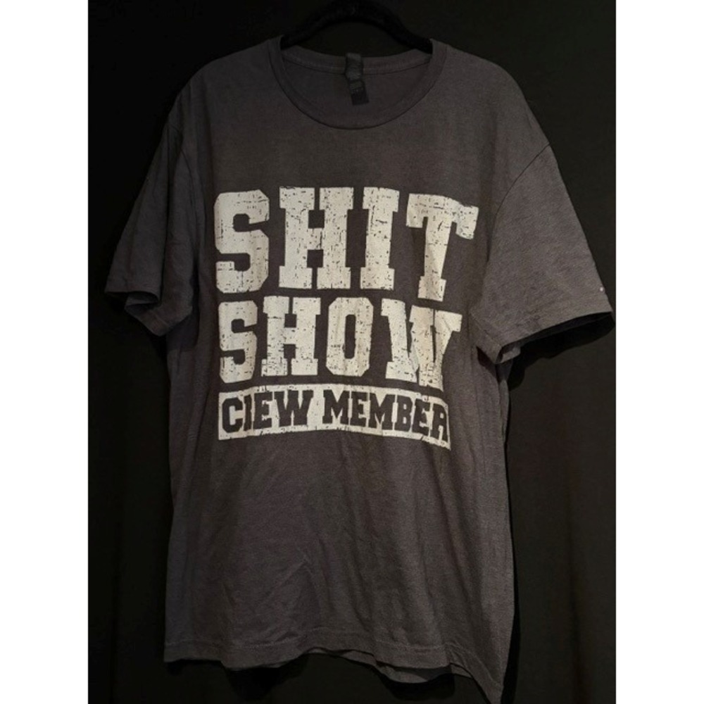 Men's Sh!t Show Crew Member T Shirt Size L